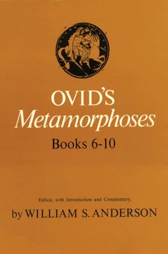 Ovid's Metamorphoses Books 6-10.