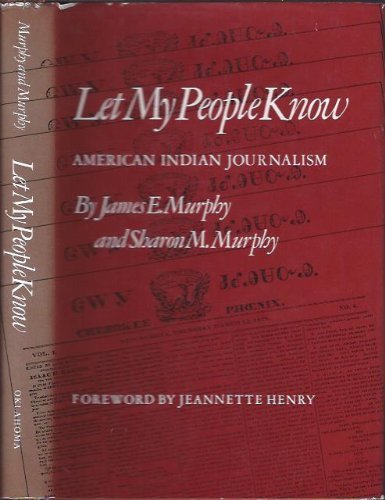 Let My People Know: American Indian Journalism, 1828-1978