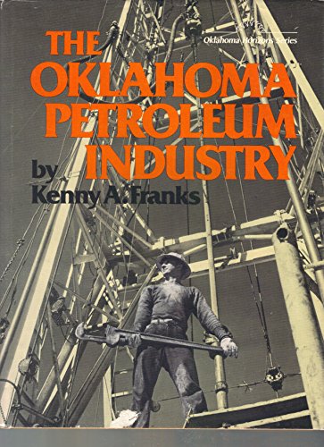 The Oklahoma Petroleum Industry