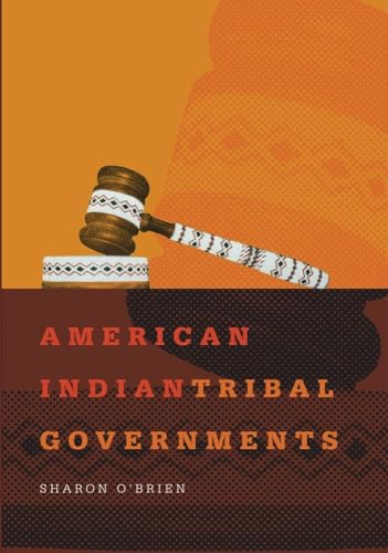 American Indian Tribal Governments (Volume 192) (The Civilization of the American Indian Series)