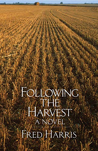 Following the Harvest: A Novel