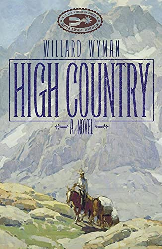 High Country: A Novel (Volume 15) (Literature of the American West Series)
