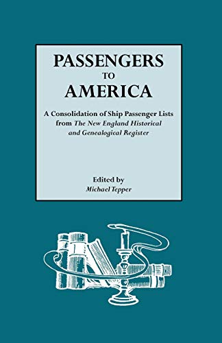 Passengers to America A Consolidation of Ship Passenger Lists from The New