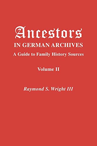 Ancestors in German Archives, Volume II