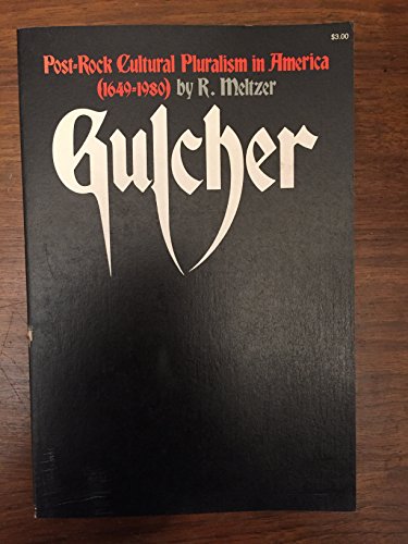 Gulcher: Post-Rock Cultural Pluralism in America (1649-1993)