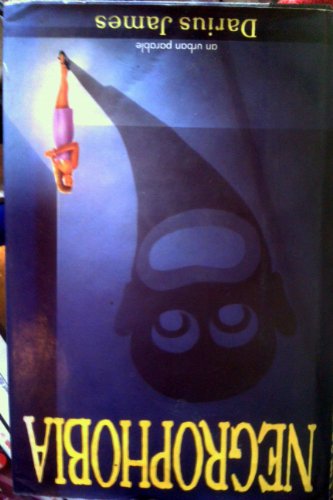 Negrophobia: An Urban Parable : A Novel