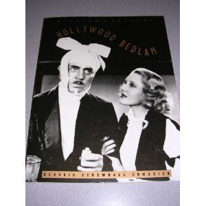 Hollywood Bedlam: Classic Screwball Comedies
