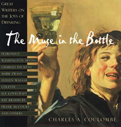 The Muse In The Bottle: Great Writers on the Joy of Drinking