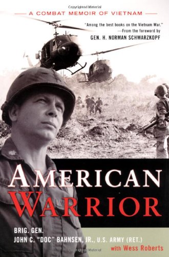 American Warrior: A Combat Memoir Of Vietnam