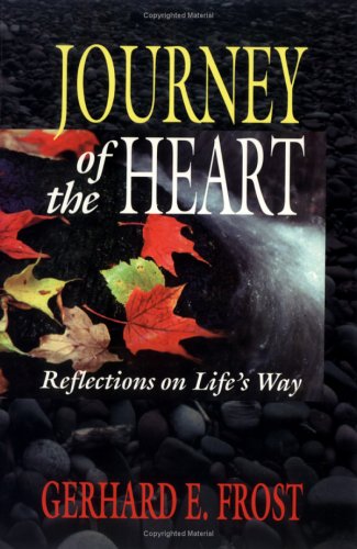 Journey of the Heart: Reflections on Life's Way
