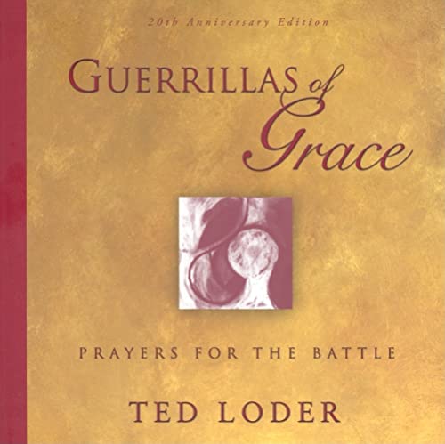 Guerrillas of Grace: Prayers for the Battle, 20th Anniversary Edition