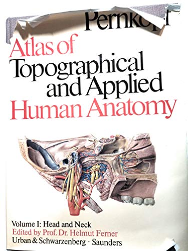 Atlas of Topographical and Applied Human Anatomy, Vol. 1: Head and Neck