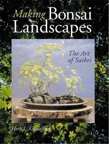 Making Bonsai Landscapes: The Art Of Saikei