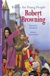 Poetry for Young People: Robert Browning