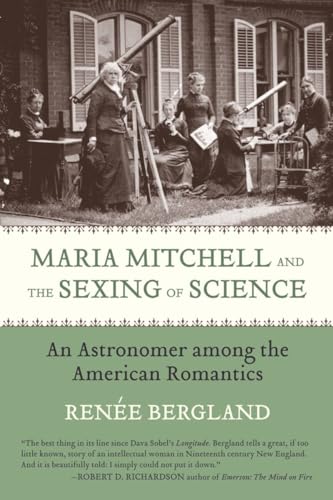 Maria Mitchell and the Sexing of Science: An Astronomer Among the American Romantics