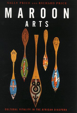 Maroon Arts: Cultural Vitality in the African Diaspora
