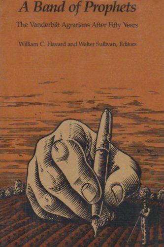 A Band of Prophets: The Vanderbilt Agrarians After Fifty Years (Southern Literary Studies)
