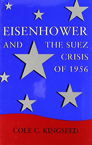 Eisenhower and the Suez Crisis of 1956 (Political Traditions in Foreign Policy Series)