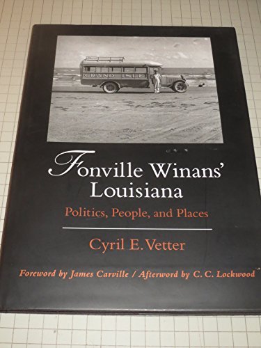 Fonville Winans' Louisiana: Politics, People and Places