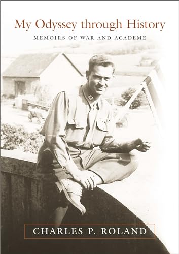 My Odyssey through History: Memoirs of War and Academe