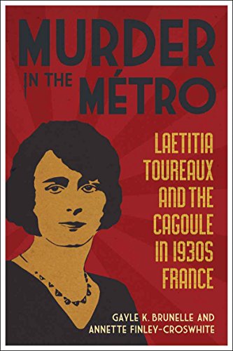 Murder in the Metro: Laetitia Toureaux and the Cagoule in 1930s France