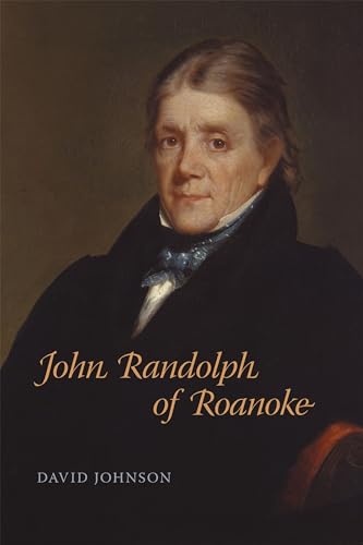 John Randolph of Roanoke (Southern Biography Series)