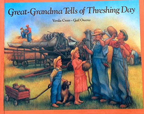 Great-Grandma Tells of Threshing Days