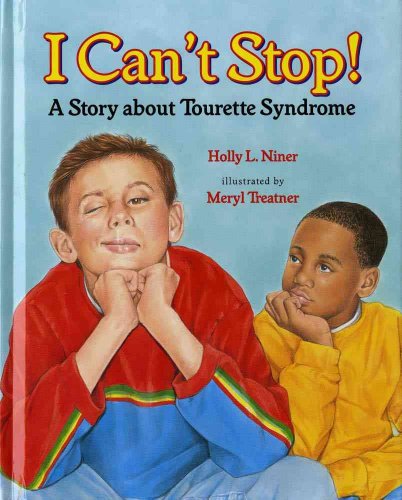 I Can't Stop!: A Story about Tourette's Syndrome