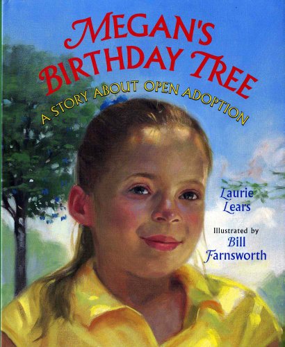 Megan's Birthday Tree: A Story about Open Adoption