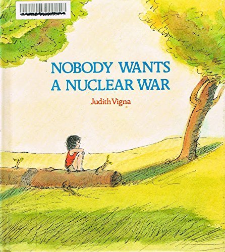 Nobody Wants a Nuclear War: Story and Pictures
