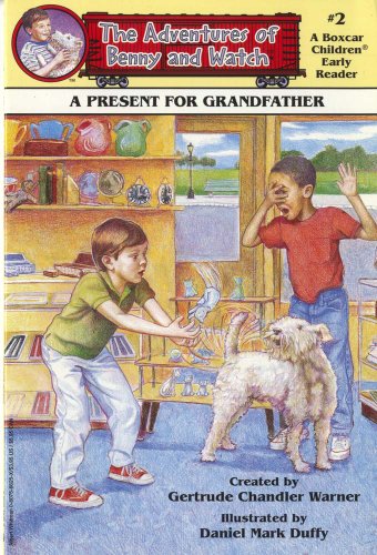 A Present for Grandfather (Adventures of Benny and Watch, 2)