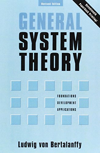 General System Theory: Foundations, Development, Applications (Revised Edition)
