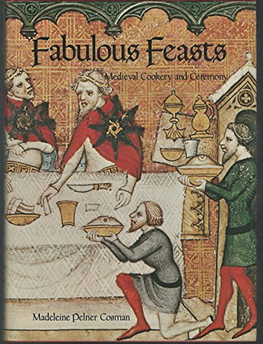 Fabulous Feasts: Medieval Cookery and Ceremony