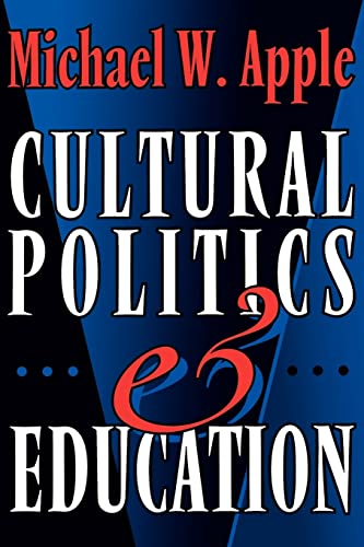 Cultural Politics and Education (John Dewey Lecture Series)
