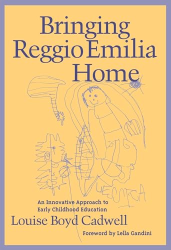 Bringing Reggio Emilia Home: An Innovative Approach to Early Childhood Education (Early Childhood Education Series)