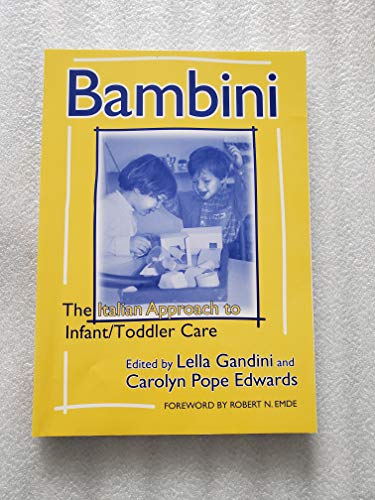Bambini: The Italian Approach to Infant/Toddler Care (Early Childhood Education Series)