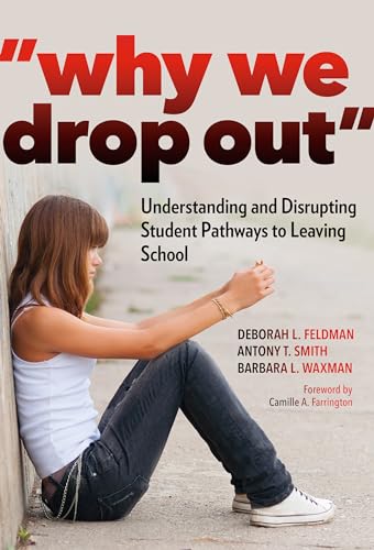 Why We Drop Out": Understanding and Disrupting Student Pathways to Leaving School
