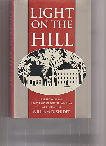 Light on the Hill: A History of the University of North Carolina at Chapel Hill