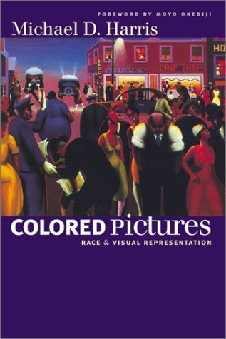 Colored Pictures: Race and Visual Representation