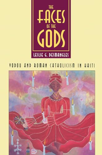 Faces of the Gods: Vodou and Roman Catholicism in Haiti