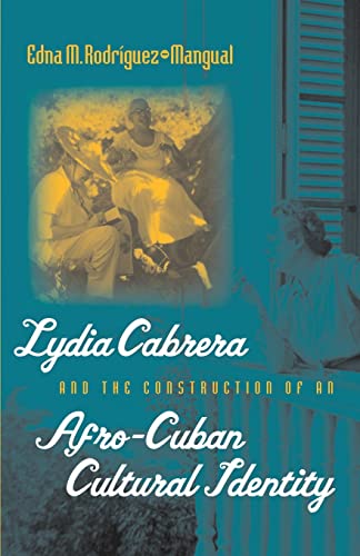 Lydia Cabrera and the Construction of an Afro-Cuban Cultural Identity (Envisioning Cuba)