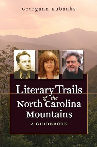 Literary Trails of the North Carolina Mountains: A Guidebook