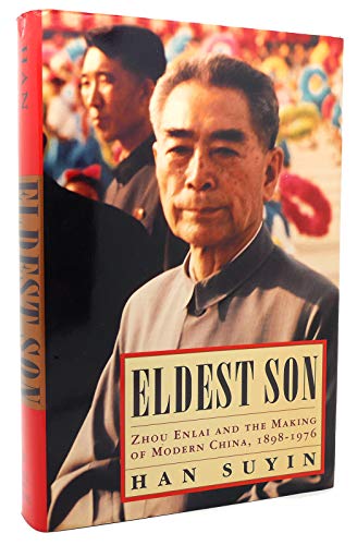 Eldest Son: Zhou Enlai and the Making of Modern China, 1898-1976
