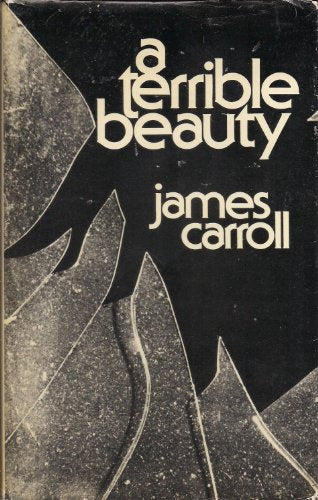 A Terrible Beauty: Conversions in Prayer, Politics, and Imagination