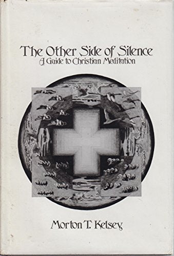 The other side of silence: A guide to Christian meditation