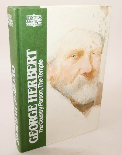 George Herbert: The Country Parson, the Temple (CLASSICS OF WESTERN SPIRITUALITY)
