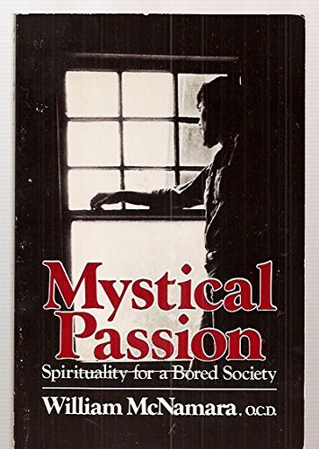 Mystical passion: Spirituality for a bored society