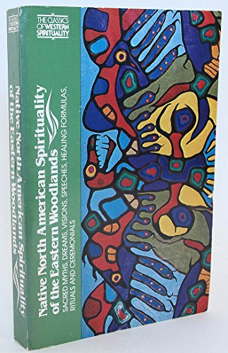 Native North American Spirituality of the Eastern Woodlands