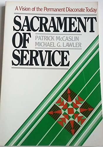 Sacrament of Service: A Vision of the Permanent Diaconate Today
