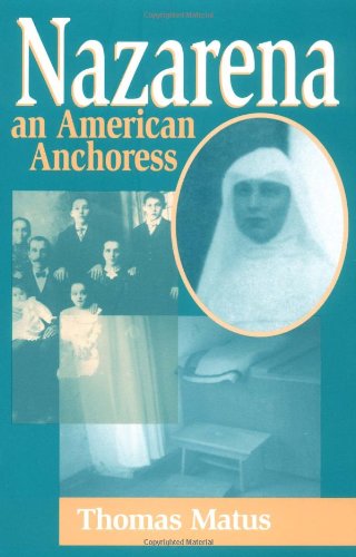 Nazarena: An American Anchoress